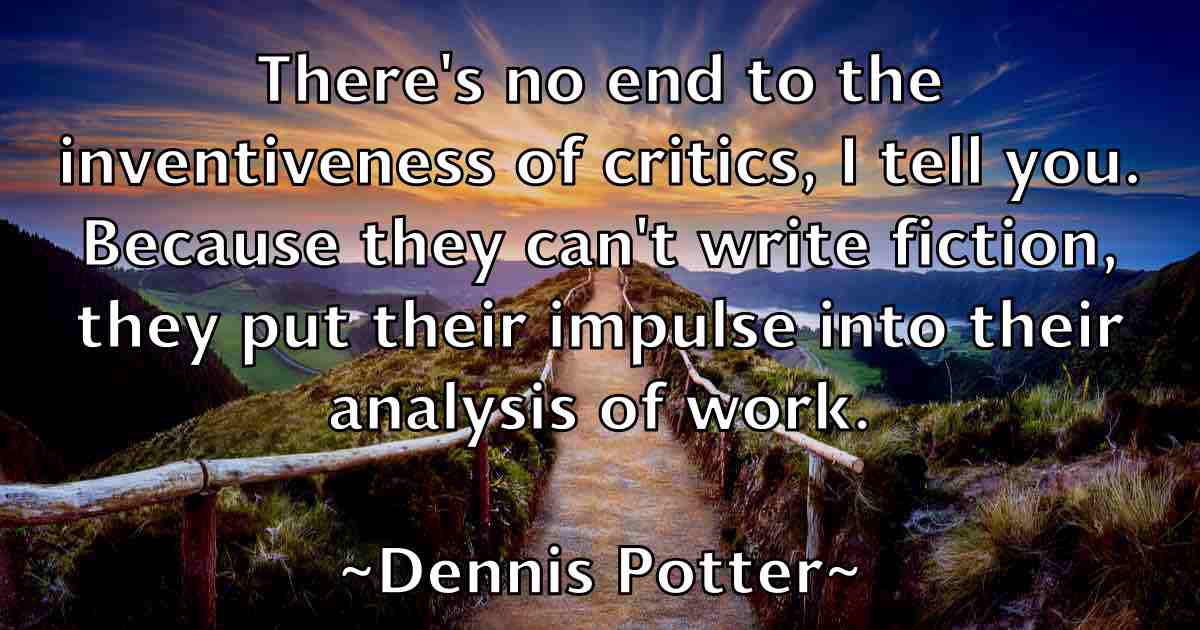 /images/quoteimage/dennis-potter-fb-203635.jpg