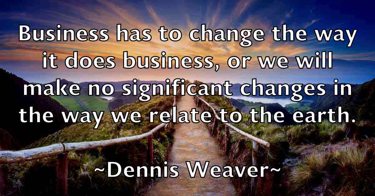 /images/quoteimage/dennis-weaver-fb-204030.jpg