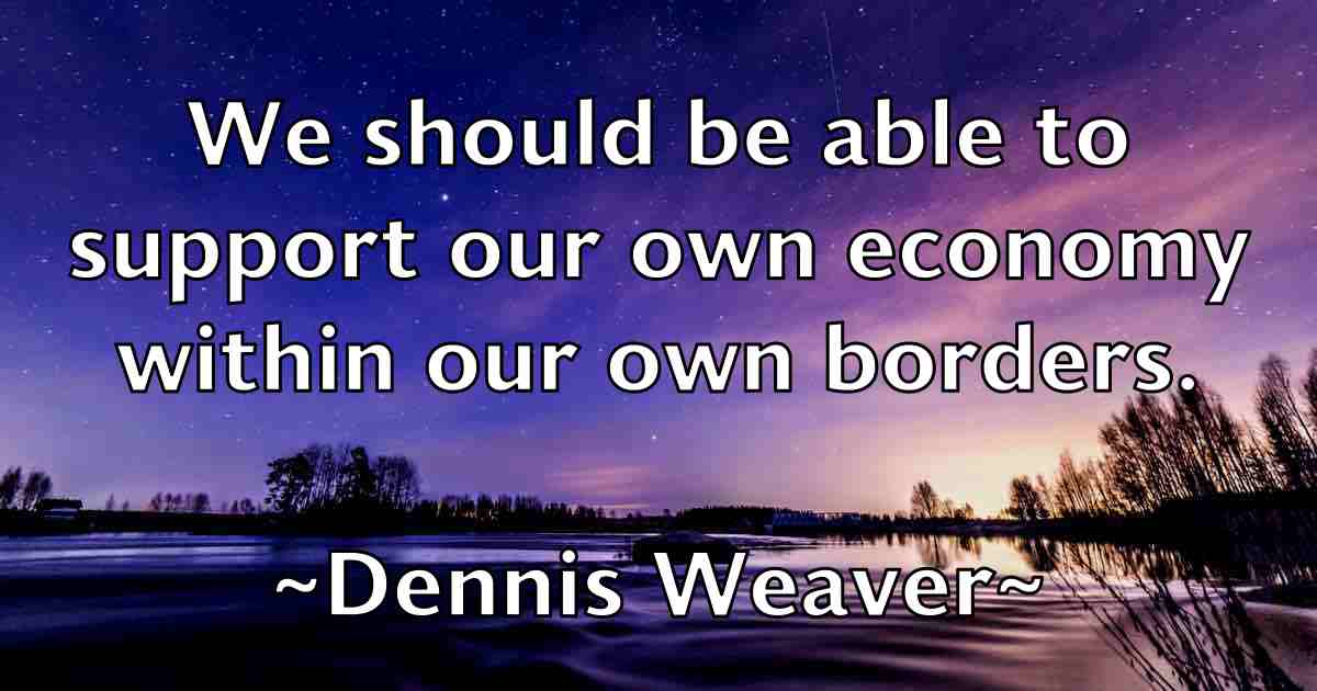 /images/quoteimage/dennis-weaver-fb-204031.jpg