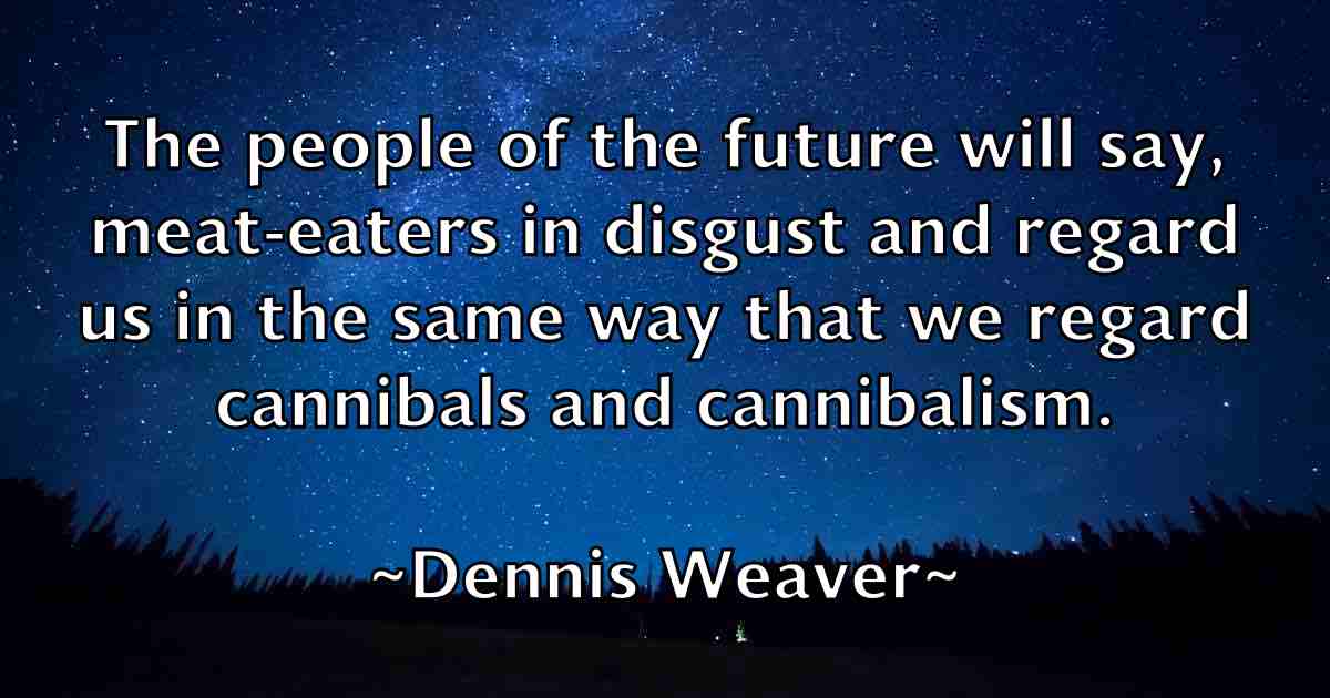 /images/quoteimage/dennis-weaver-fb-204039.jpg