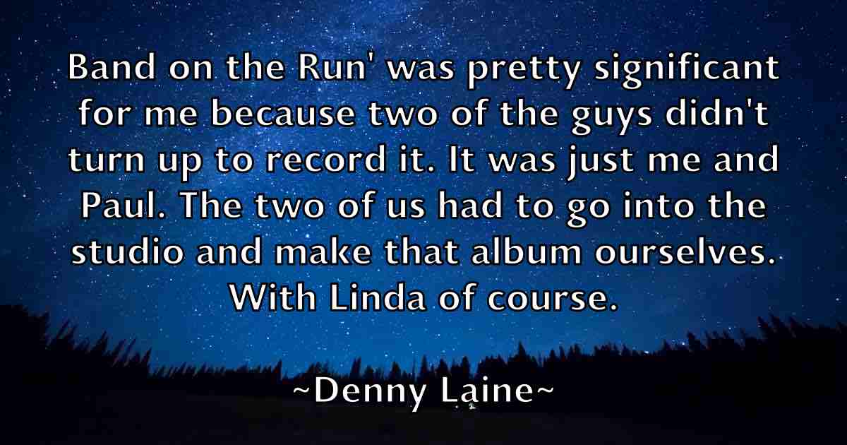 /images/quoteimage/denny-laine-fb-204071.jpg