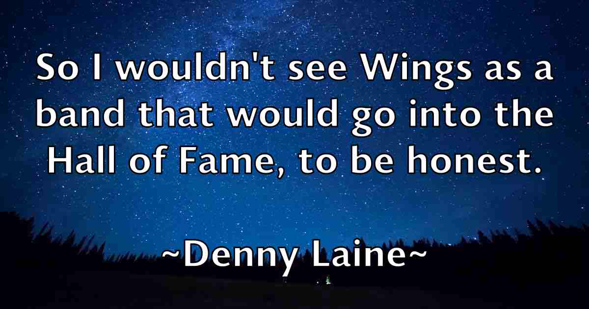 /images/quoteimage/denny-laine-fb-204102.jpg