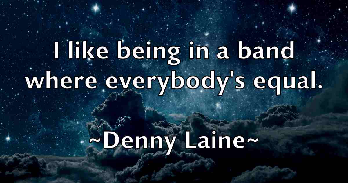 /images/quoteimage/denny-laine-fb-204107.jpg