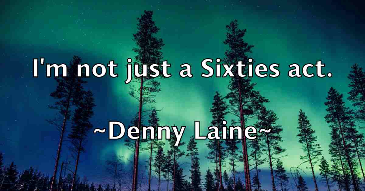 /images/quoteimage/denny-laine-fb-204108.jpg