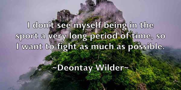 /images/quoteimage/deontay-wilder-204299.jpg