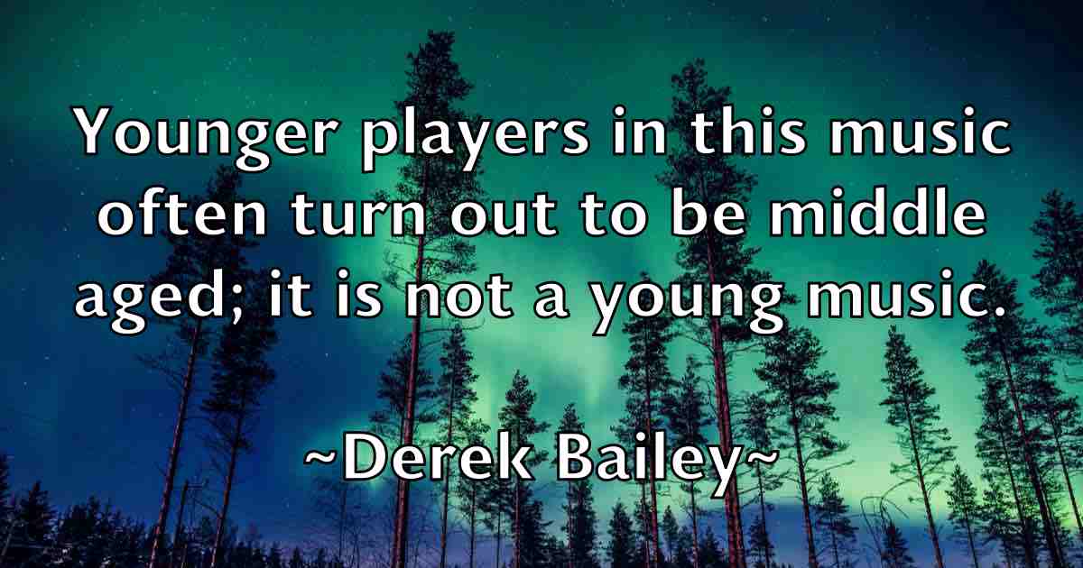 /images/quoteimage/derek-bailey-fb-204486.jpg