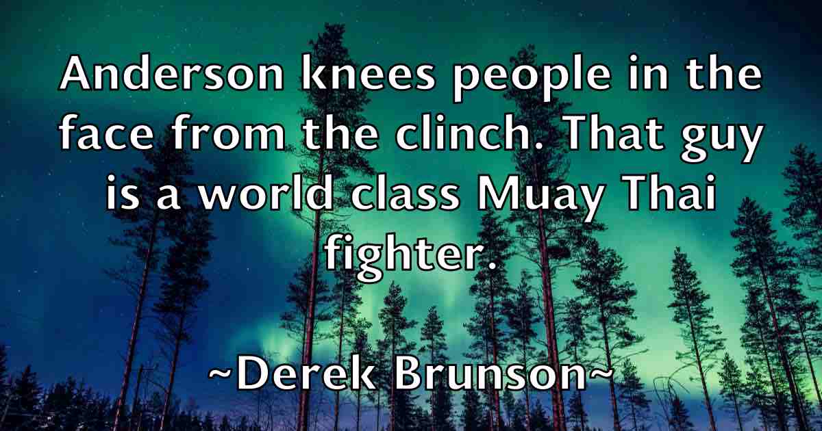 /images/quoteimage/derek-brunson-fb-204622.jpg