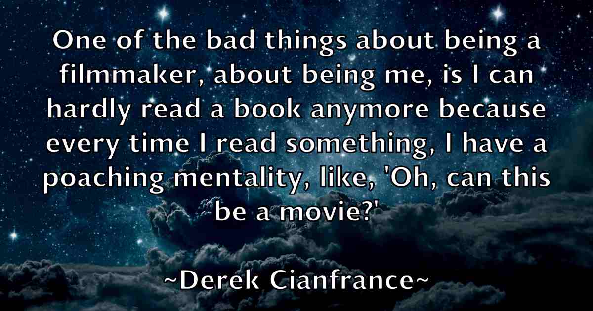 /images/quoteimage/derek-cianfrance-fb-204788.jpg