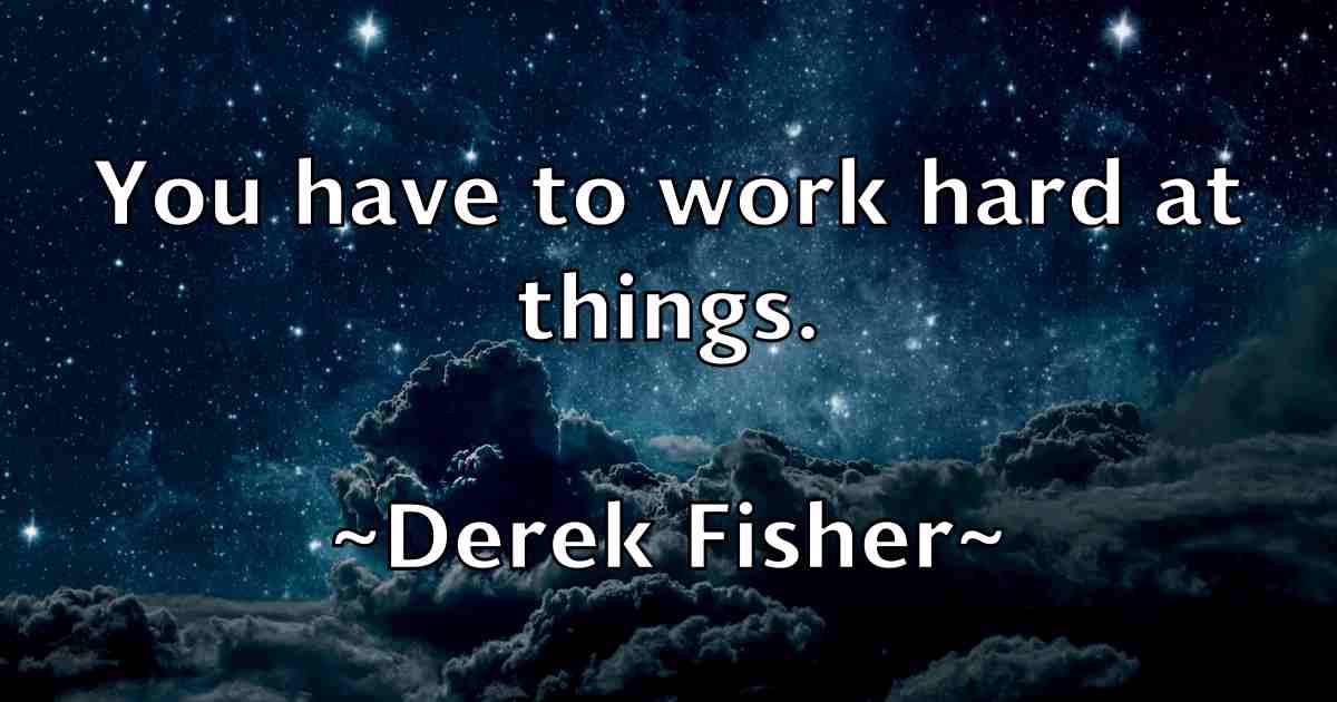 /images/quoteimage/derek-fisher-fb-204826.jpg