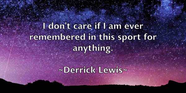 /images/quoteimage/derrick-lewis-205506.jpg