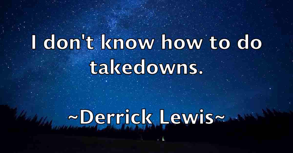 /images/quoteimage/derrick-lewis-fb-205517.jpg