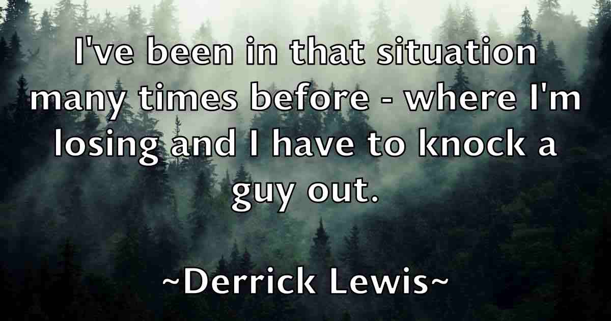 /images/quoteimage/derrick-lewis-fb-205519.jpg