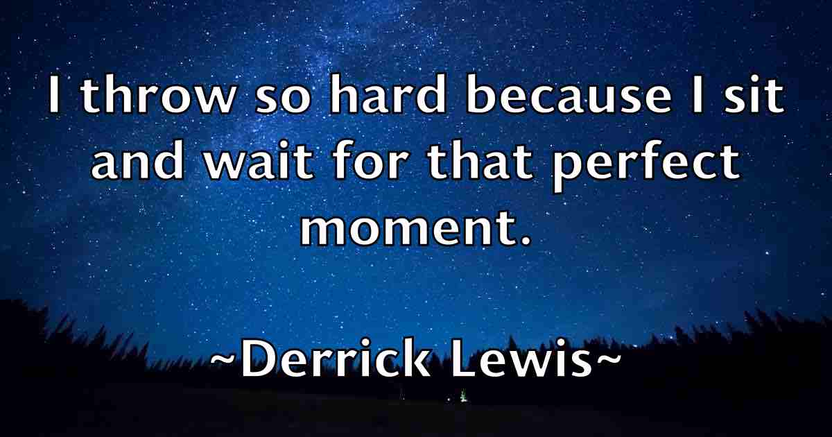 /images/quoteimage/derrick-lewis-fb-205542.jpg