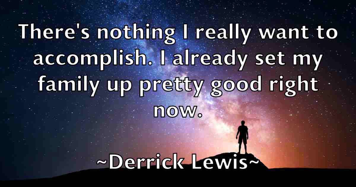 /images/quoteimage/derrick-lewis-fb-205546.jpg