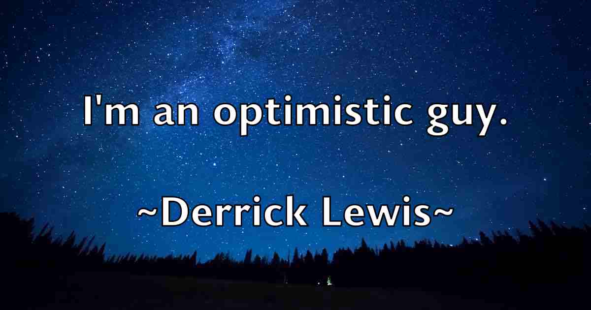 /images/quoteimage/derrick-lewis-fb-205548.jpg