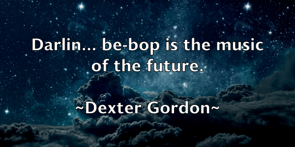 /images/quoteimage/dexter-gordon-206674.jpg