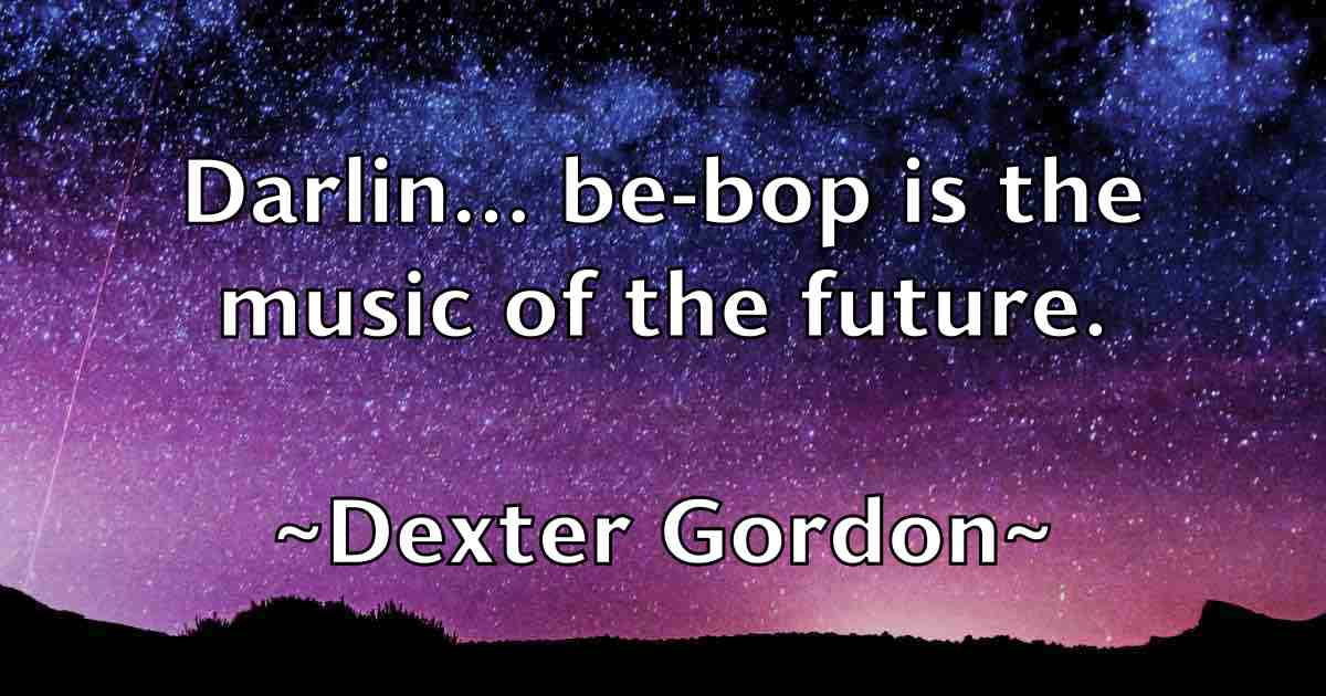 /images/quoteimage/dexter-gordon-fb-206674.jpg