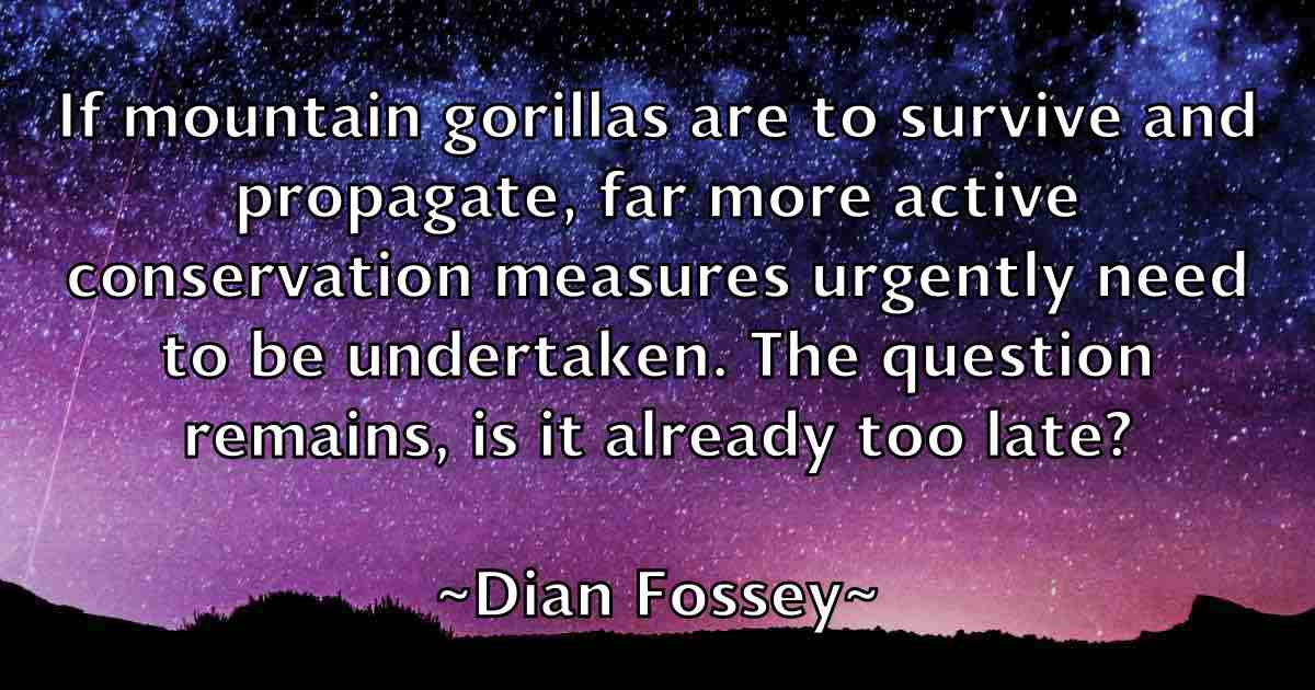 /images/quoteimage/dian-fossey-fb-207166.jpg