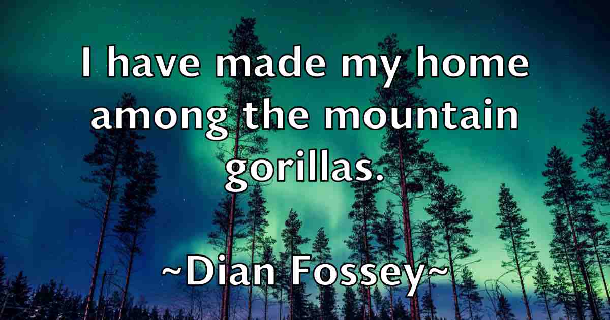 /images/quoteimage/dian-fossey-fb-207167.jpg