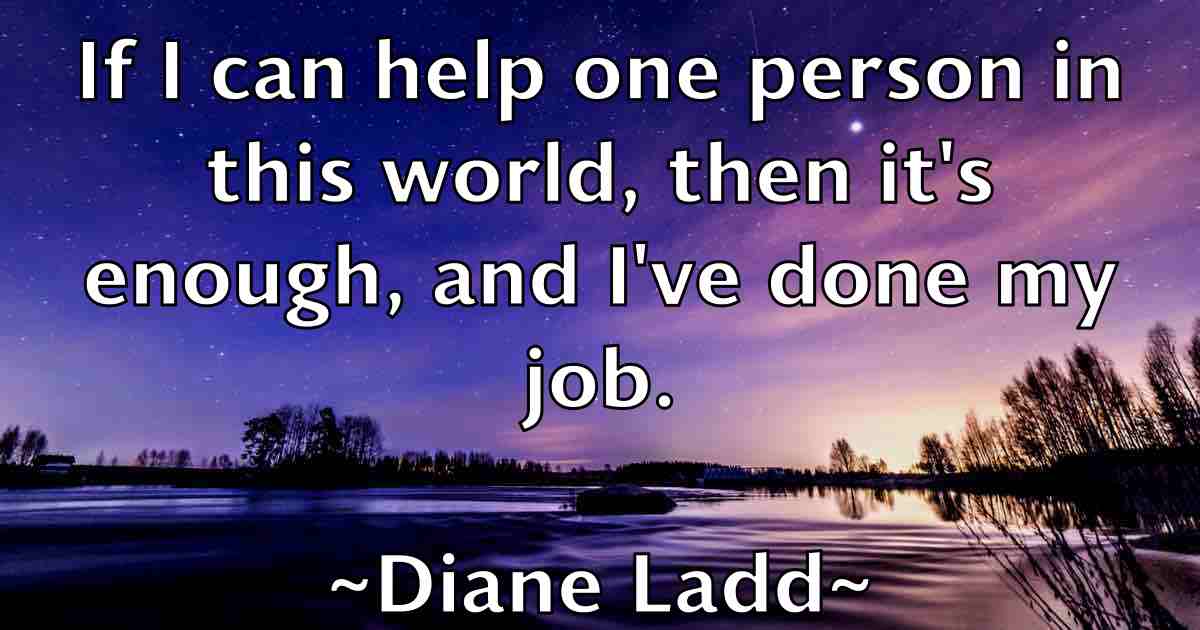 /images/quoteimage/diane-ladd-fb-208273.jpg