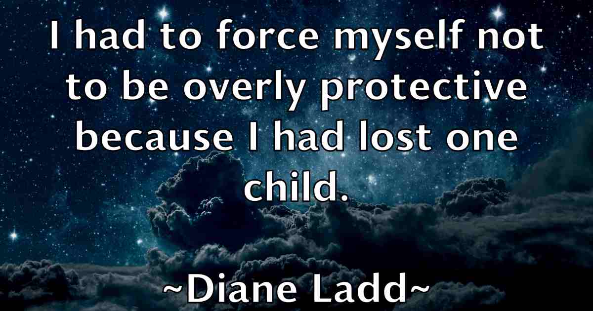 /images/quoteimage/diane-ladd-fb-208286.jpg