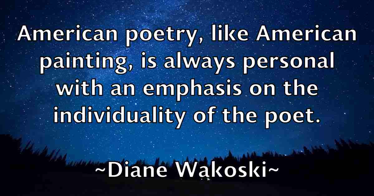 /images/quoteimage/diane-wakoski-fb-208674.jpg