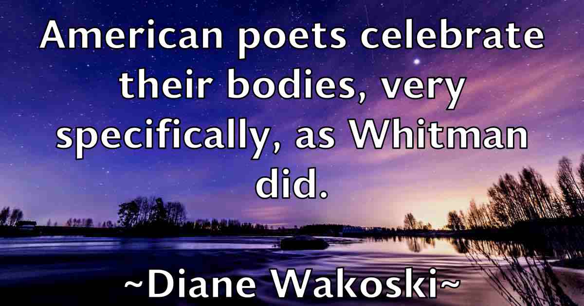 /images/quoteimage/diane-wakoski-fb-208675.jpg