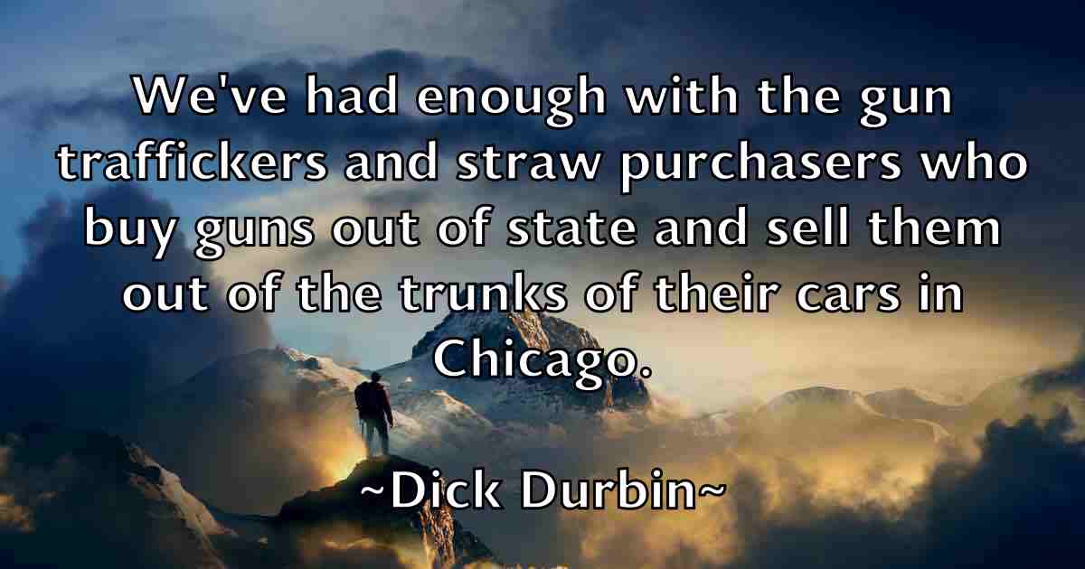 /images/quoteimage/dick-durbin-fb-209435.jpg