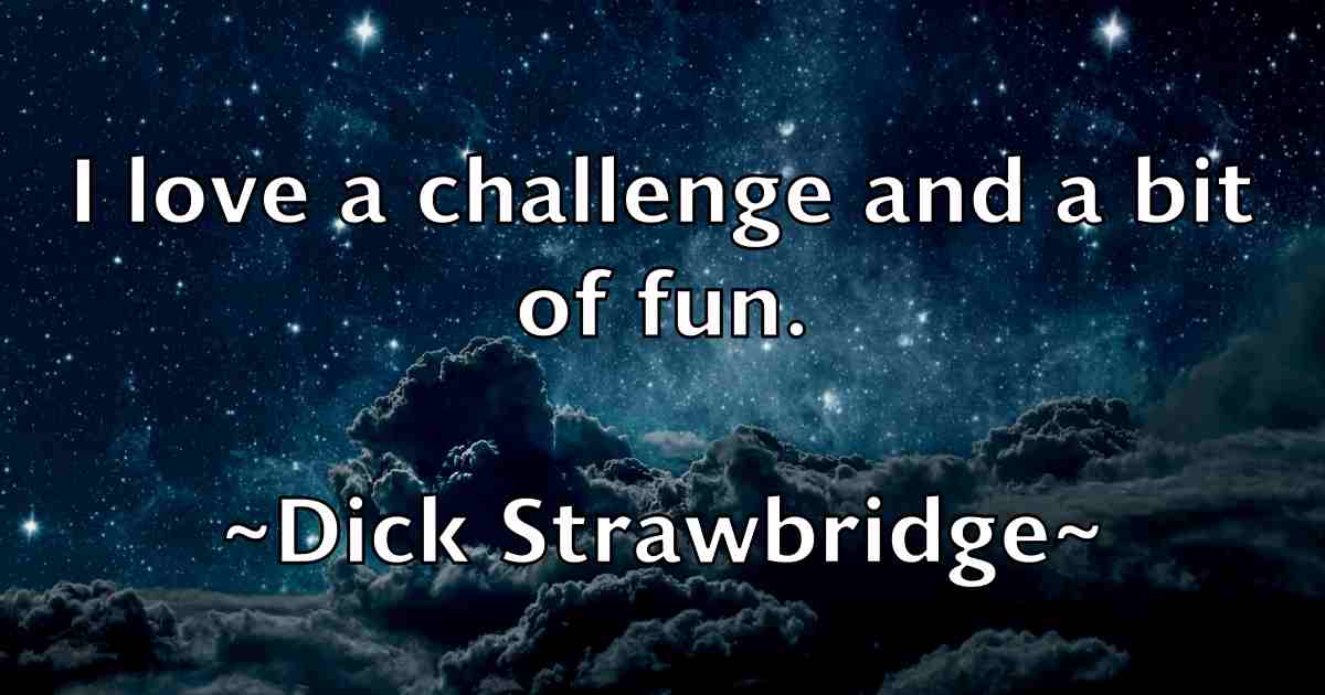 /images/quoteimage/dick-strawbridge-fb-209682.jpg