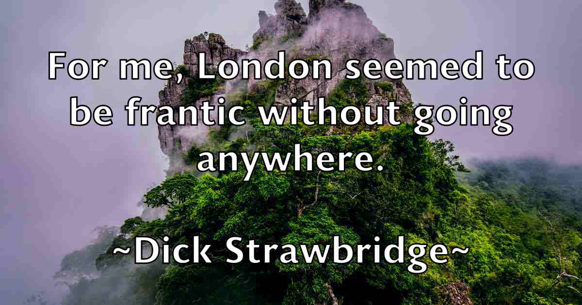 /images/quoteimage/dick-strawbridge-fb-209684.jpg