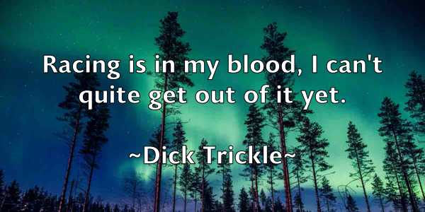 /images/quoteimage/dick-trickle-209722.jpg