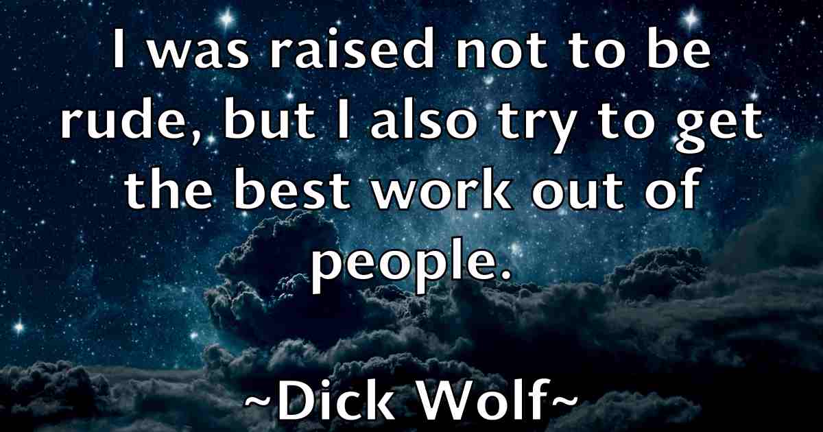 /images/quoteimage/dick-wolf-fb-209948.jpg