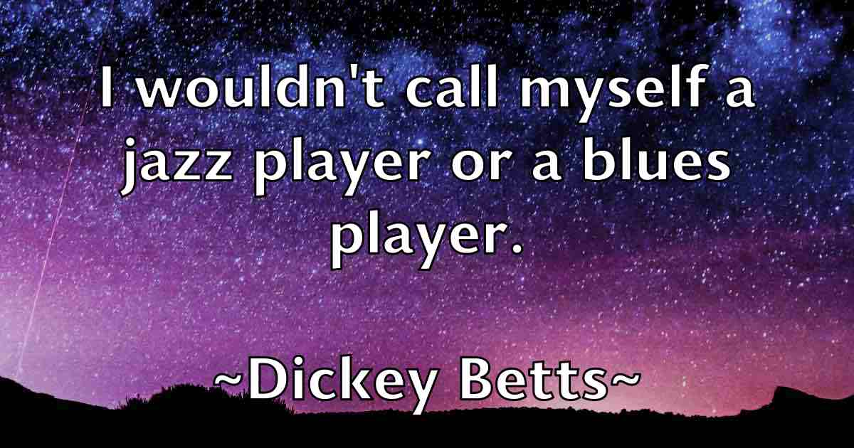 /images/quoteimage/dickey-betts-fb-210001.jpg