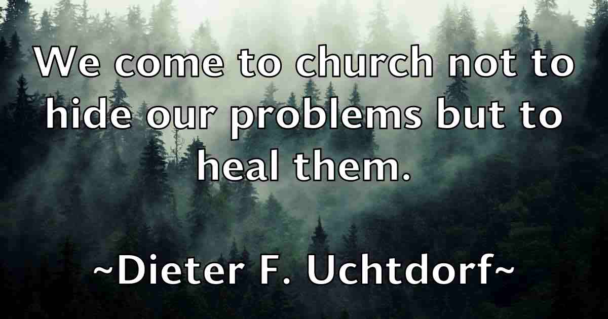 /images/quoteimage/dieter-f-uchtdorf-fb-210910.jpg
