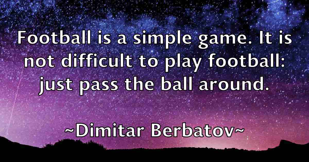 /images/quoteimage/dimitar-berbatov-fb-211360.jpg