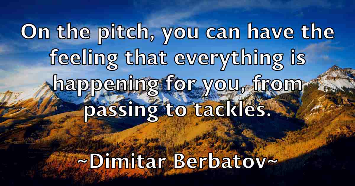 /images/quoteimage/dimitar-berbatov-fb-211394.jpg