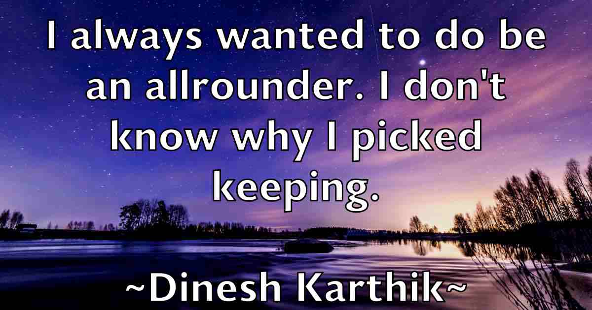 /images/quoteimage/dinesh-karthik-fb-211878.jpg