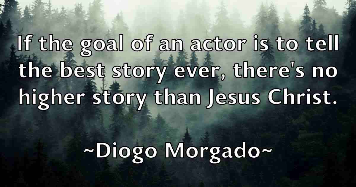 /images/quoteimage/diogo-morgado-fb-212038.jpg