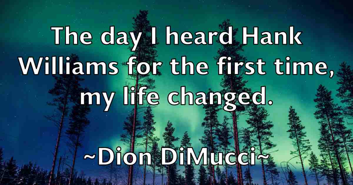 /images/quoteimage/dion-dimucci-fb-212060.jpg