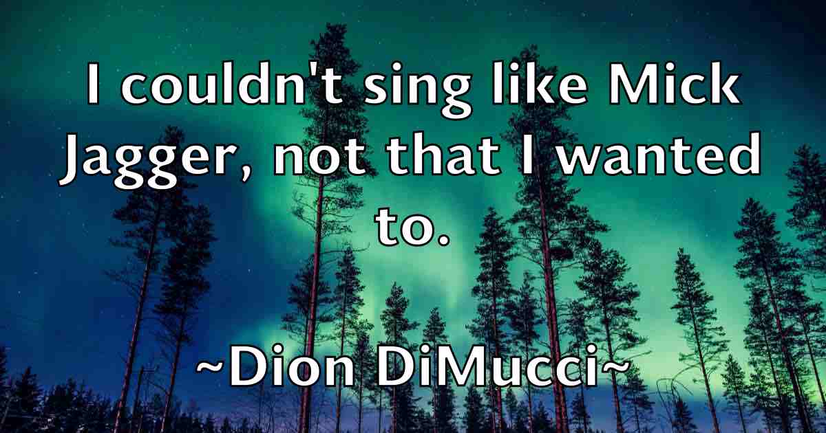 /images/quoteimage/dion-dimucci-fb-212073.jpg