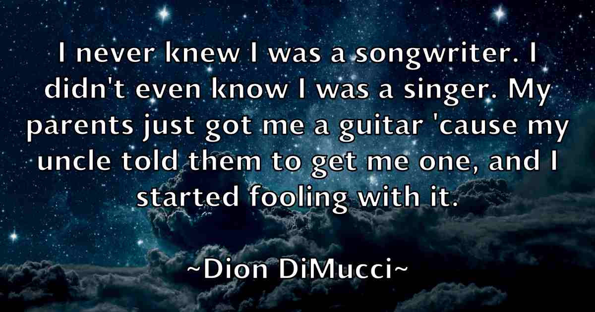 /images/quoteimage/dion-dimucci-fb-212091.jpg