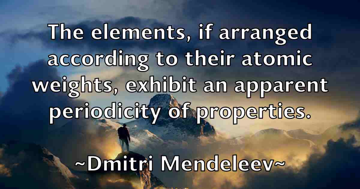 /images/quoteimage/dmitri-mendeleev-fb-213118.jpg