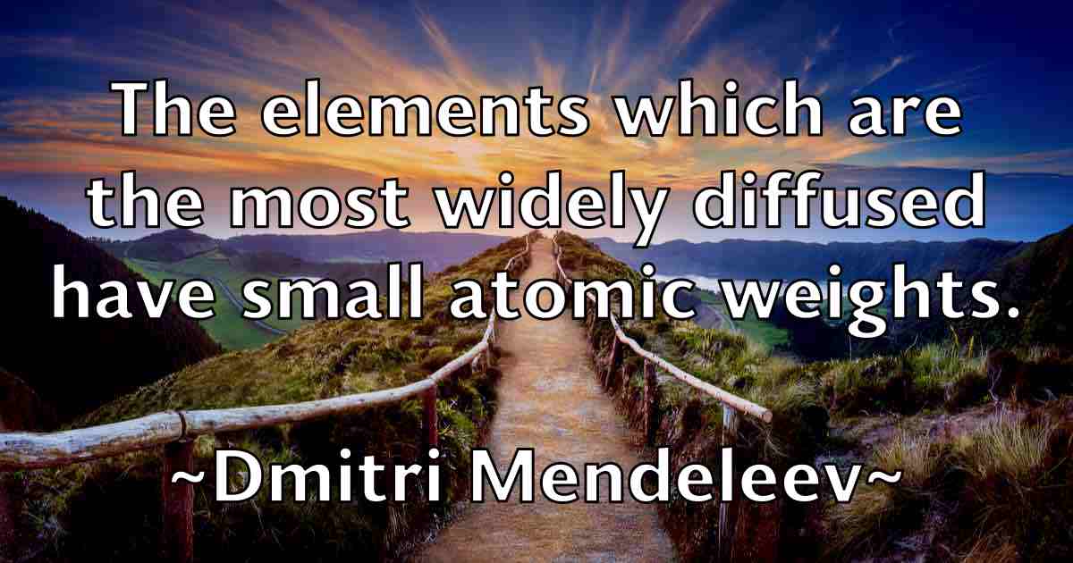 /images/quoteimage/dmitri-mendeleev-fb-213128.jpg