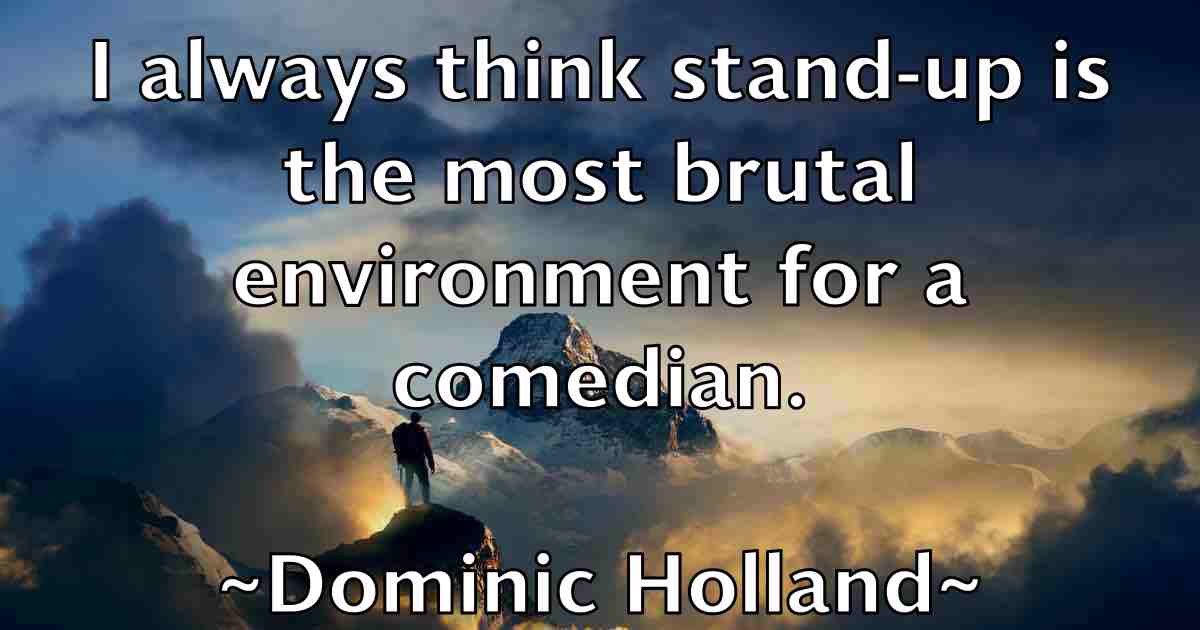 /images/quoteimage/dominic-holland-fb-214304.jpg