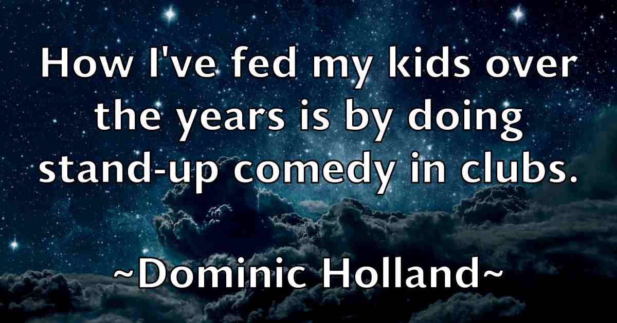 /images/quoteimage/dominic-holland-fb-214309.jpg