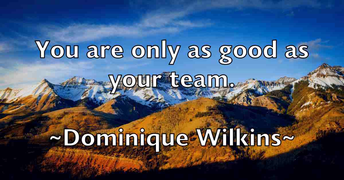 /images/quoteimage/dominique-wilkins-fb-214800.jpg
