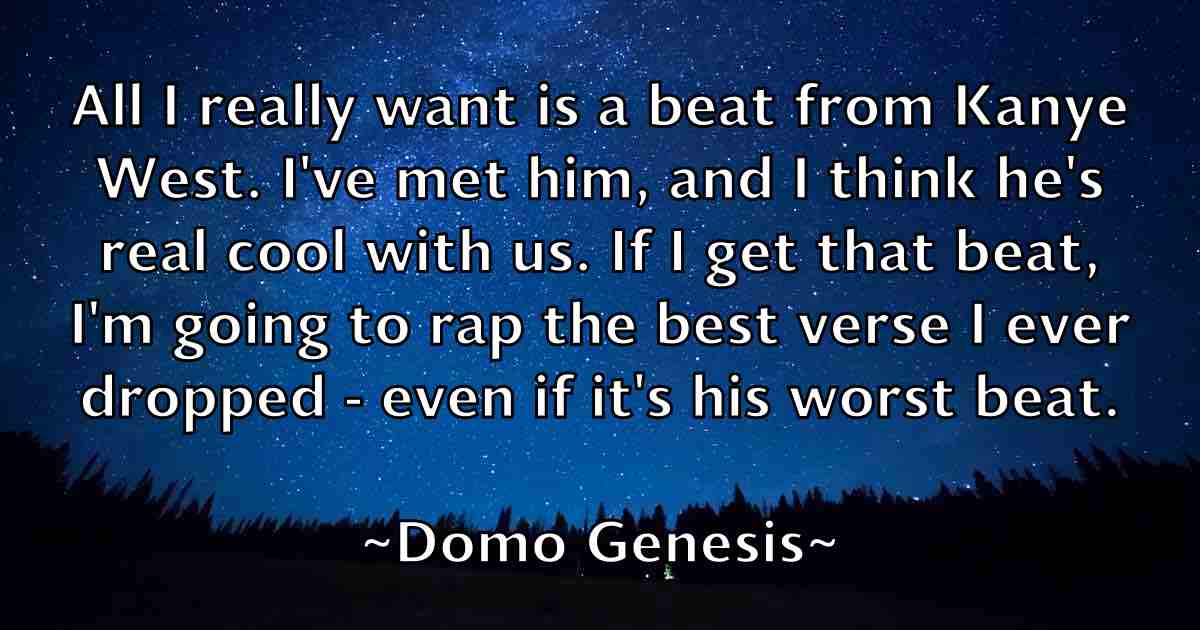 /images/quoteimage/domo-genesis-fb-214872.jpg
