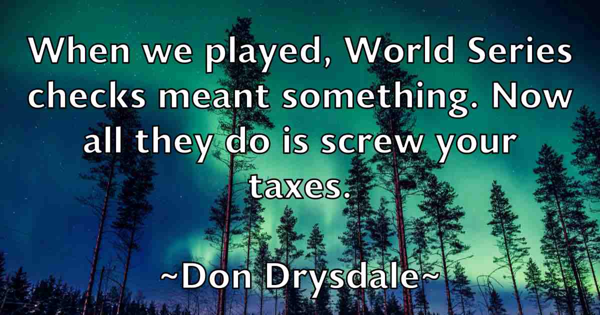/images/quoteimage/don-drysdale-fb-215061.jpg