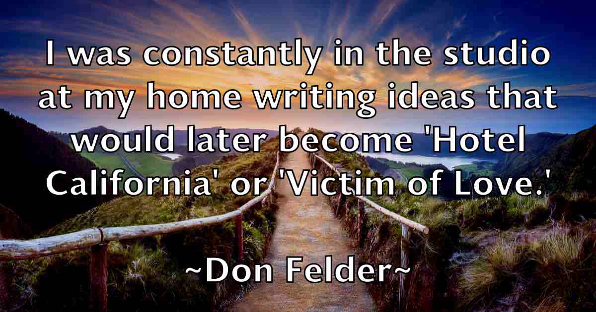 /images/quoteimage/don-felder-fb-215106.jpg