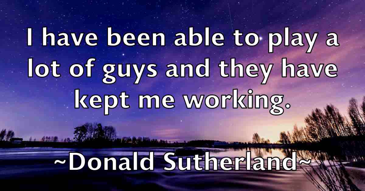 /images/quoteimage/donald-sutherland-fb-216749.jpg